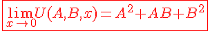 4$ \red \fbox{\lim_{x\to 0}U(A,B,x)=A^2+AB+B^2}